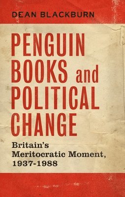 Dean Blackburn - Penguin Books and Political Change, Inbunden