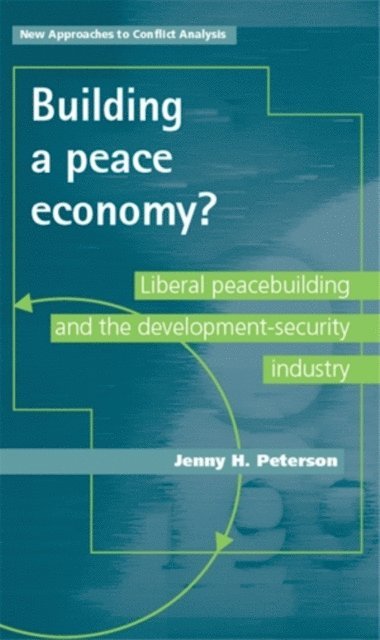 Jenny H. Peterson - Building a Peace Economy?, E-bok