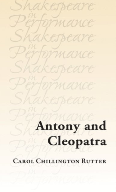 Carol Chillington Rutter - Antony and Cleopatra, E-bok