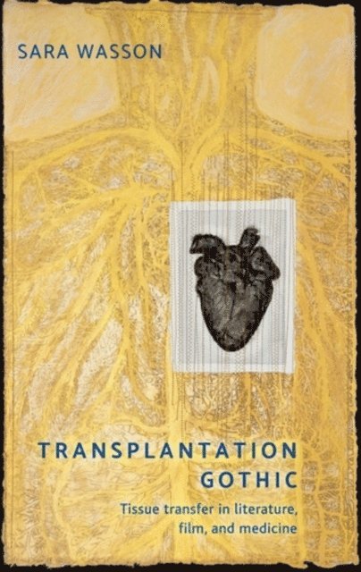 Sara Wasson - Transplantation Gothic, E-bok