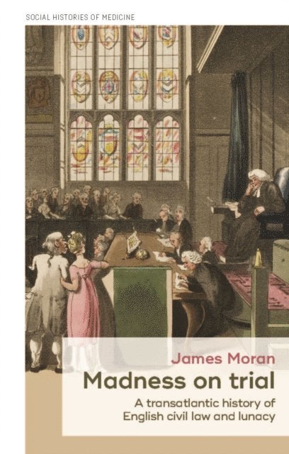 James Moran - Madness on Trial, E-bok