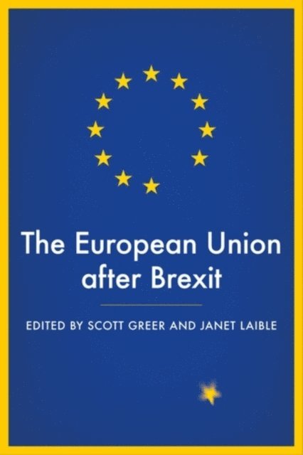 Scott L. Greer, Janet Laible - European Union After Brexit, E-bok