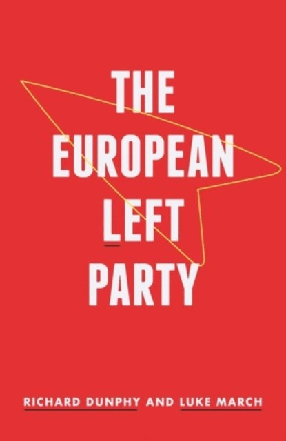 Luke March, Richard Dunphy - European Left Party, E-bok
