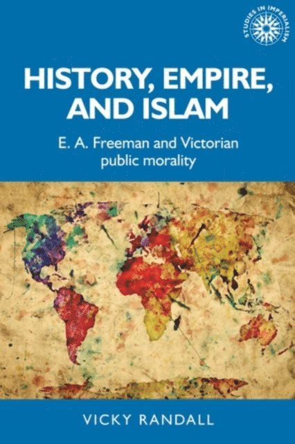 Vicky Randall - History, Empire, and Islam, E-bok