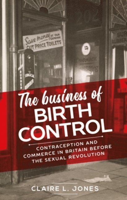 Claire L. Jones - Business of Birth Control, E-bok