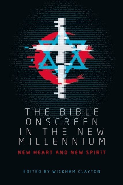 Wickham Clayton - Bible Onscreen in the New Millennium, E-bok