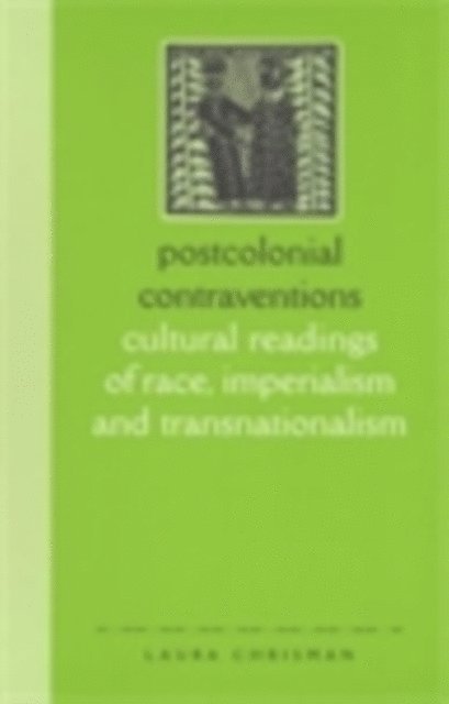 Laura Chrisman - Postcolonial Contraventions, E-bok