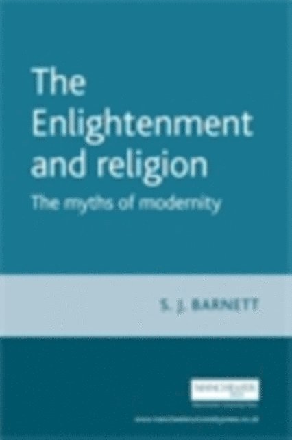 S. Barnett - Enlightenment and Religion, E-bok