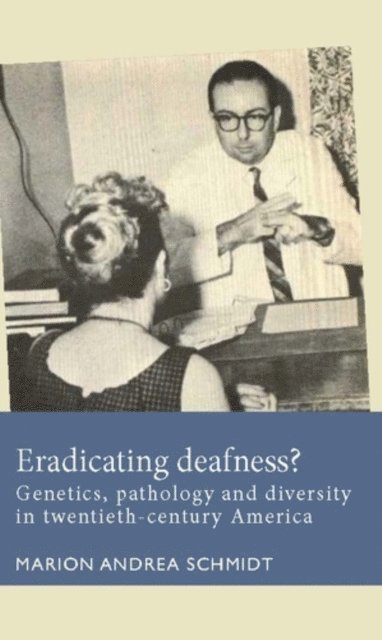 Marion Andrea Schmidt - Eradicating Deafness?, E-bok