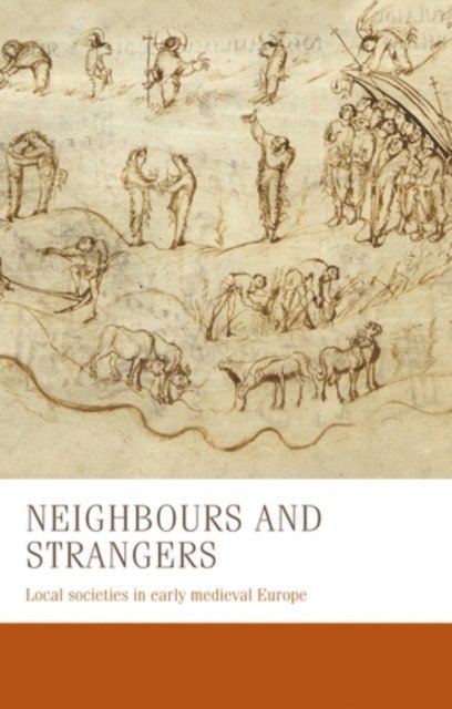 Bernhard Zeller, Charles West, Francesca Tinti, Marco Stoffella, Nicolas Schroeder, Carine van Rhijn, Steffen Patzold, Thomas Kohl, Wendy Davies, Miriam Czock - Neighbours and Strangers, E-bok