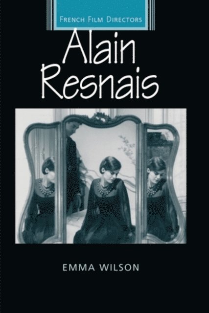 Emma Wilson - Alain Resnais, E-bok