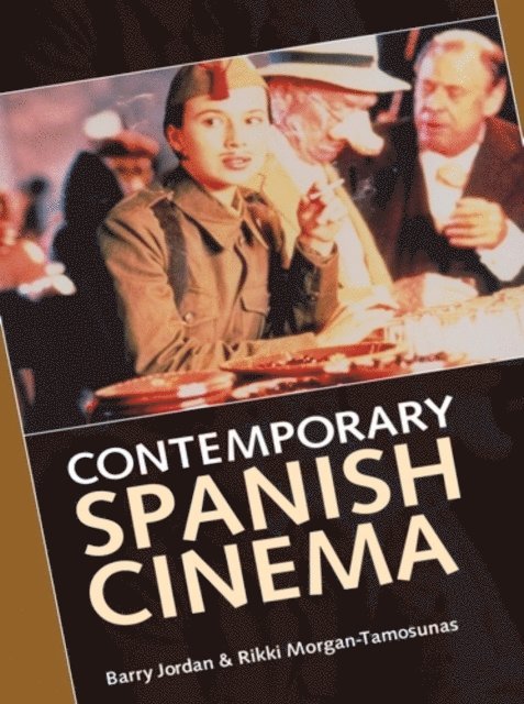 Barry Jordan, Rikki Morgan-Tamosunas - Contemporary Spanish Cinema, E-bok