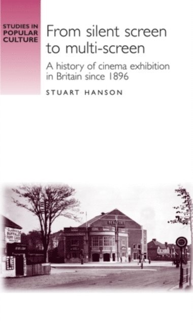 Stuart Hanson - From Silent Screen to Multi-Screen, E-bok