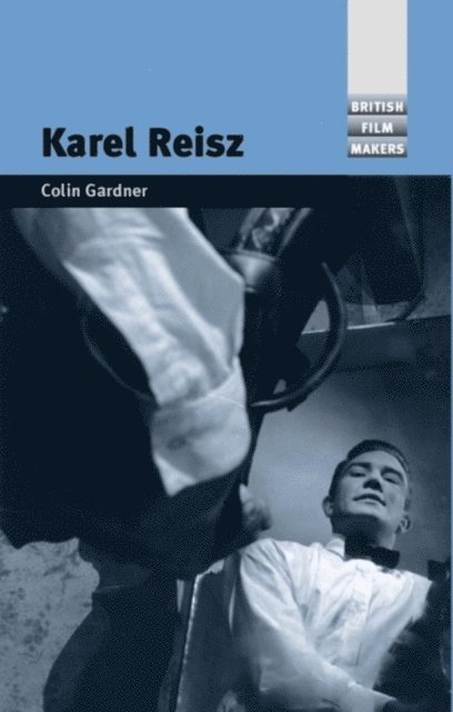 Colin Gardner - Karel Reisz, E-bok