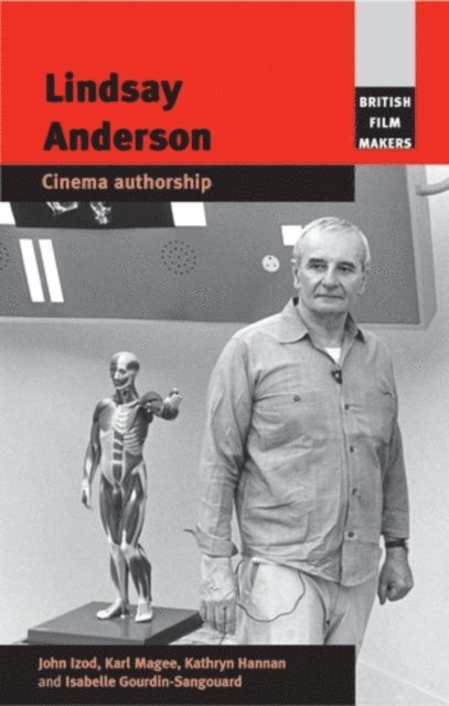 John Izod, Karl Magee, Kathryn Hannan, Isabelle Gourdin-Sangouard - Lindsay Anderson, E-bok