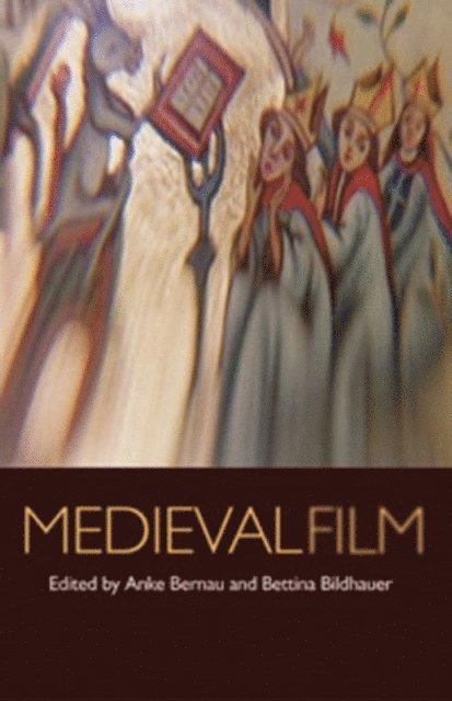 Anke Bernau, Bettina Bildhauer - Medieval Film, E-bok
