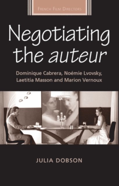 Julia Dobson - Negotiating the Auteur, E-bok