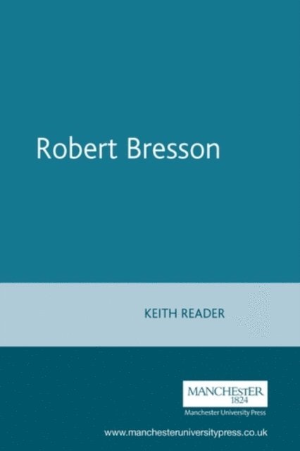 Keith Reader - Robert Bresson, E-bok