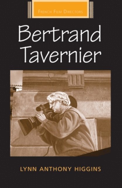 Lynn Anthony Higgins - Bertrand Tavernier, E-bok