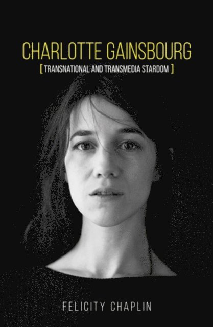 Felicity Chaplin - Charlotte Gainsbourg, E-bok