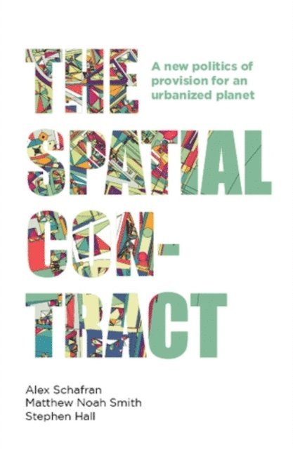Alex Schafran, Matthew Noah Smith, Stephen Hall - Spatial Contract, E-bok