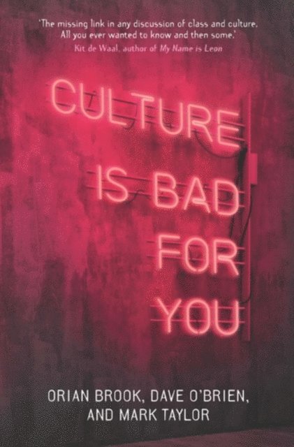 Orian Brook, Dave O'Brien, Mark Taylor - Culture is Bad for You, E-bok