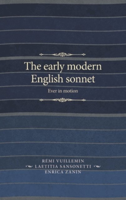 Laetitia Sansonetti, Rémi Vuillemin, Enrica Zanin - Early Modern English Sonnet, E-bok