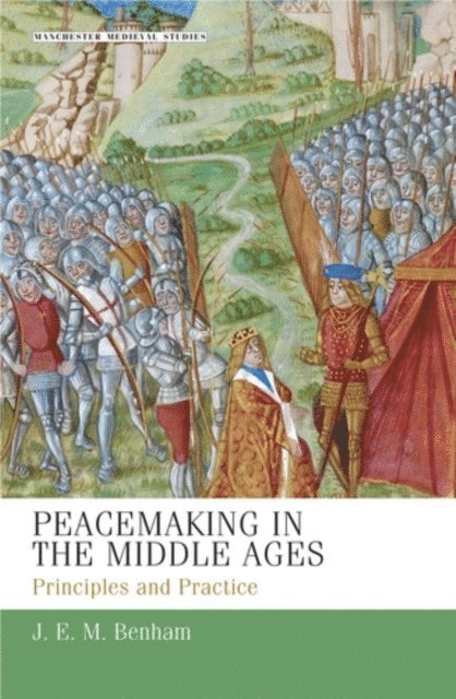 J. E. M. Benham - Peacemaking in the Middle Ages, E-bok