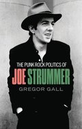 The Punk Rock Politics of Joe Strummer