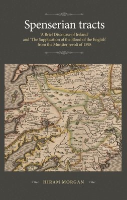 Hiram Morgan - Spenserian tracts, Inbunden