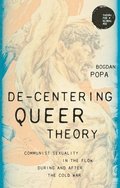 De-Centering Queer Theory