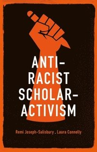 Anti-Racist Scholar-Activism