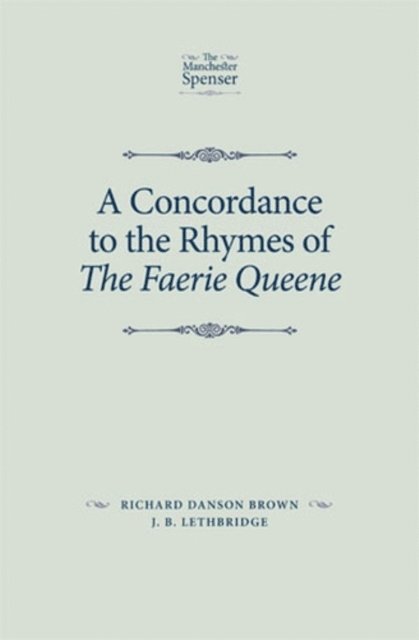 Richard Danson Brown, J. B. Lethbridge - Concordance to the Rhymes of the Faerie Queene, E-bok