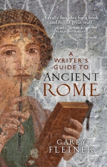 Carey Fleiner - Writer's Guide to Ancient Rome, E-bok