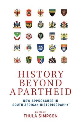 Thula Simpson - History Beyond Apartheid, Inbunden