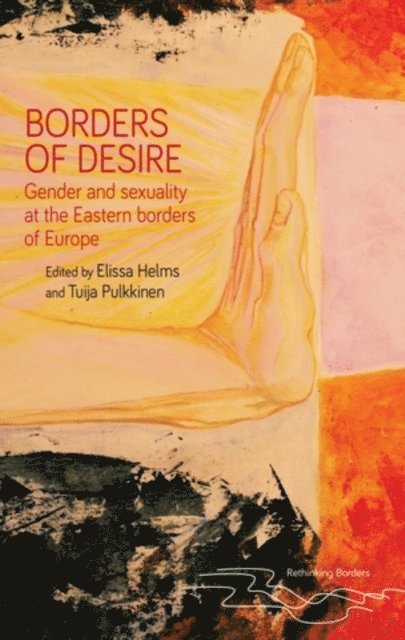 Elissa Helms, Tuija Pulkkinen - Borders of Desire, E-bok