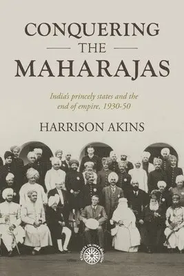 Harrison Akins - Conquering the Maharajas, Inbunden. Tillgänglighet: Lägg i varukorg