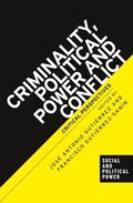 Criminality, Political Power and Conflict
