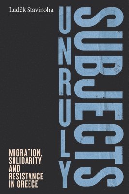 Ludek Stavinoha - Unruly subjects, Inbunden