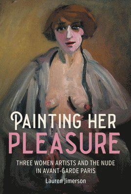 Lauren Jimerson - Painting Her Pleasure, Häftad