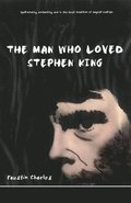 The Man Who Loved Stephen King