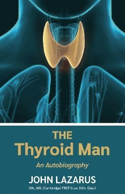 John Lazarus - Thyroid Man, Häftad
