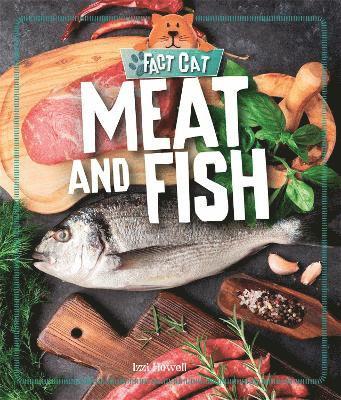 Izzi Howell - Fact Cat: Healthy Eating: Meat and Fish, Inbunden. Tillgänglighet: Lägg i varukorg