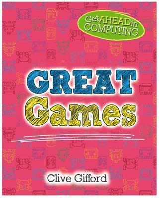Clive Gifford - Get Ahead in Computing: Great Games, Inbunden. Tillgänglighet: Lägg i varukorg