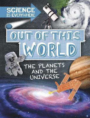 Rob Colson - Science is Everywhere: Out of This World, Inbunden. Tillgänglighet: Lägg i varukorg