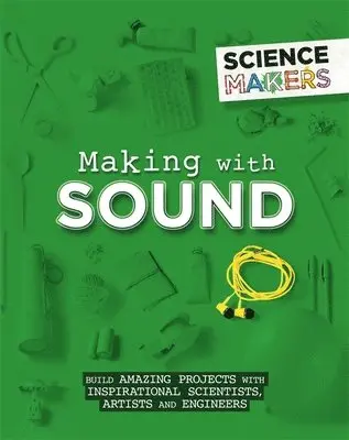 Anna Claybourne - Science Makers: Making with Sound, Inbunden. Tillgänglighet: Lägg i varukorg
