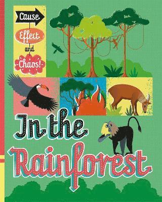 Paul Mason - Cause, Effect and Chaos!: In the Rainforest, Inbunden. Tillgänglighet: Lägg i varukorg