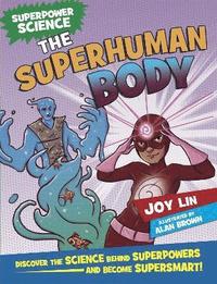 Superpower Science: The Superhuman Body