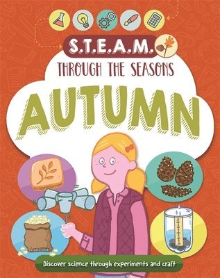 Anna Claybourne - STEAM through the seasons: Autumn, Inbunden. Tillgänglighet: Lägg i varukorg