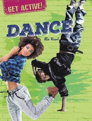 Alix Wood - Get Active!: Dance, Inbunden. Tillgänglighet: Lägg i varukorg